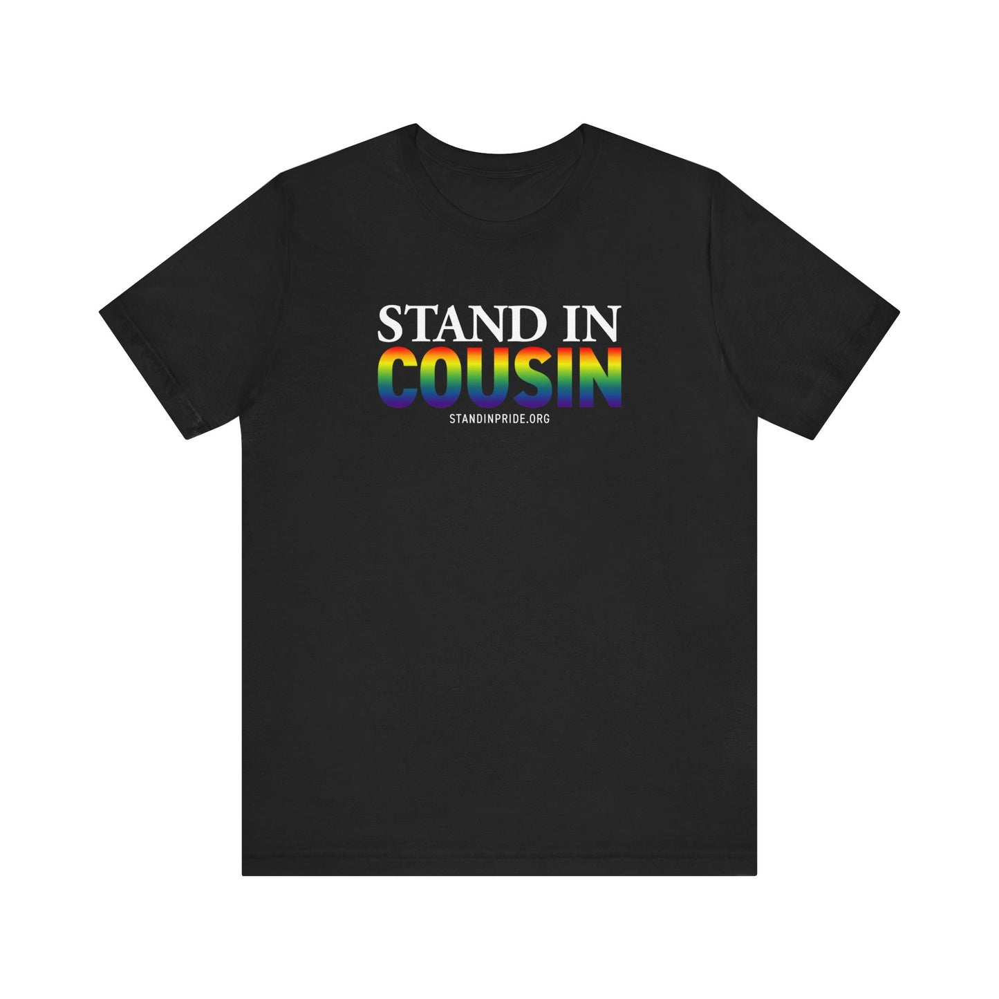 Stand In Cousin Tee