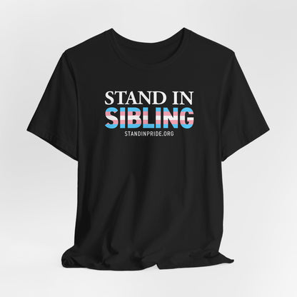 Stand In Sibling - Trans Pride Tee