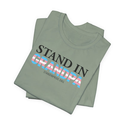 Stand In Grandpa - Trans Pride Tee
