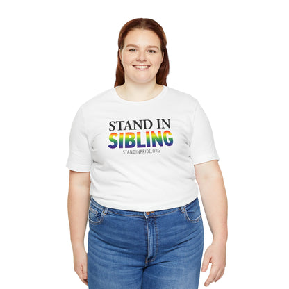 Stand In Sibling - Pride Tee