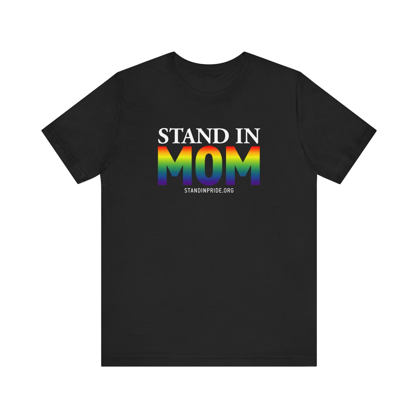 Stand In Mom Tee