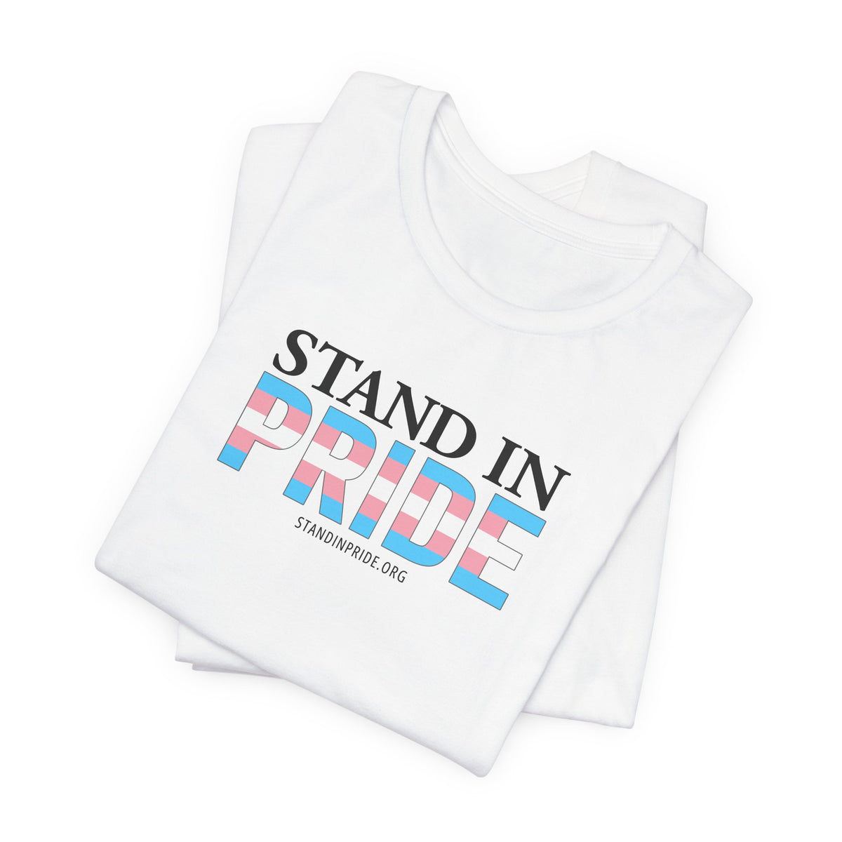Stand In Pride - Trans Pride Tee