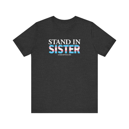 Stand In Sister Trans Flag Tee