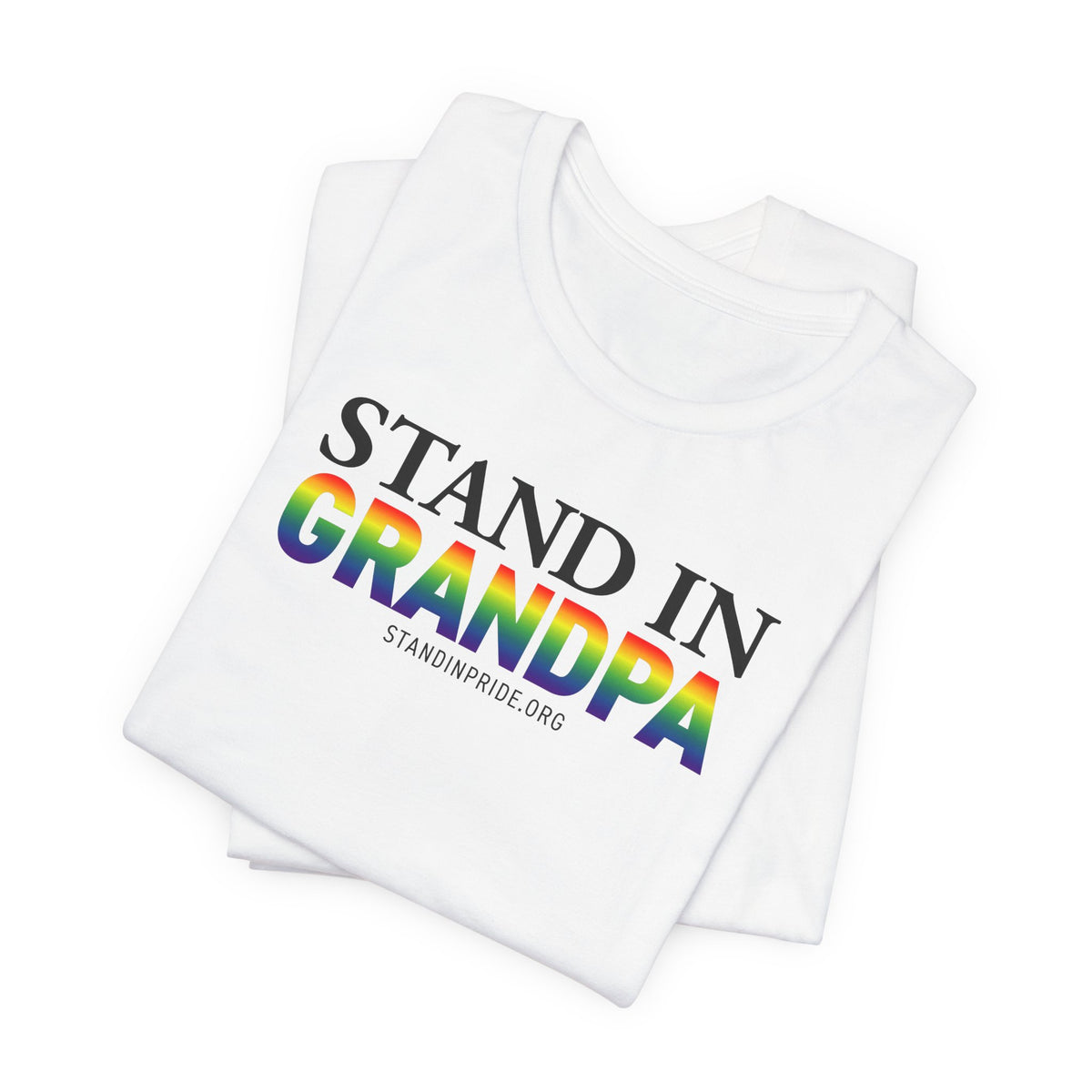 Stand In Grandpa - Pride Tee