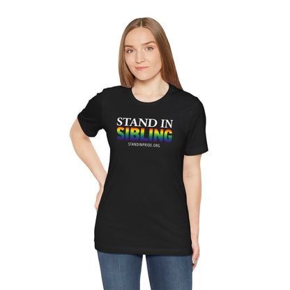 Stand In Sibling - Pride Tee