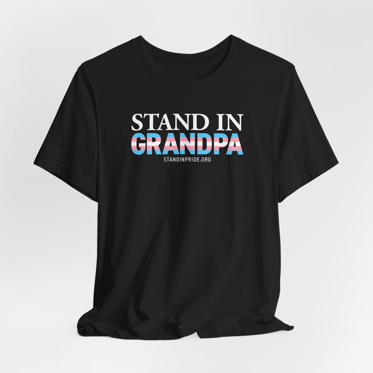 Stand In Grandpa - Trans Pride Tee
