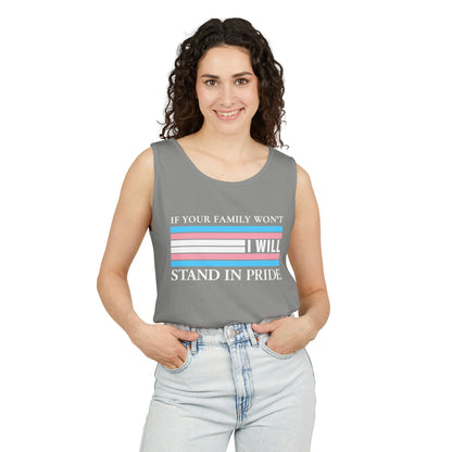Copy of If your family won't..I will Trans Pride Tank
