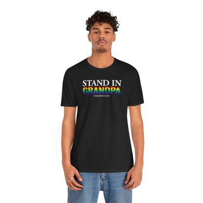 Stand In Grandpa - Pride Tee