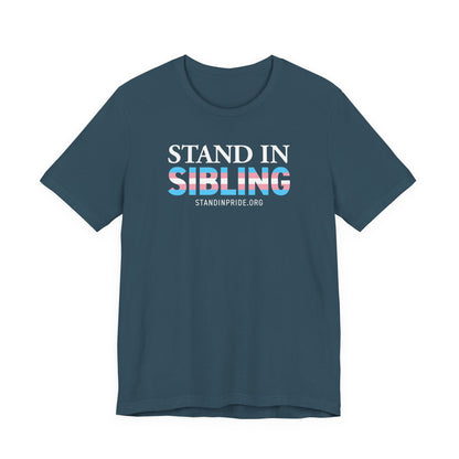 Stand In Sibling - Trans Pride Tee