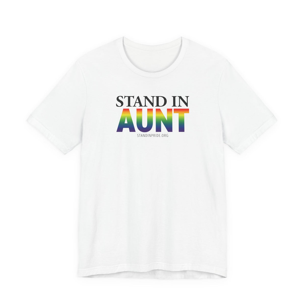 Stand In Aunt - Pride Tee