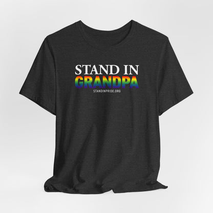 Stand In Grandpa - Pride Tee