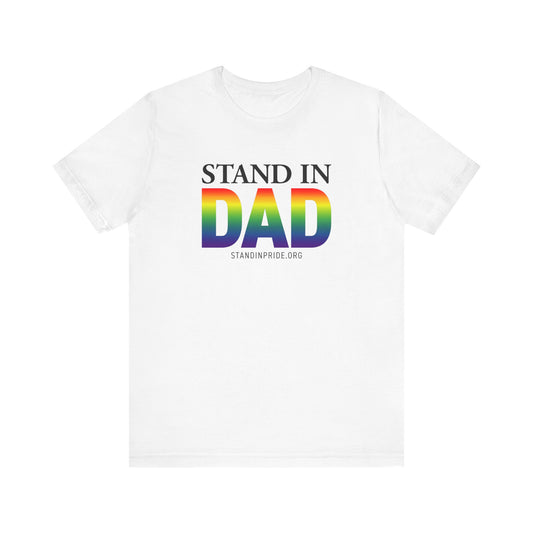 Stand In Dad Tee