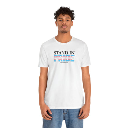 Stand In Pride - Trans Pride Tee