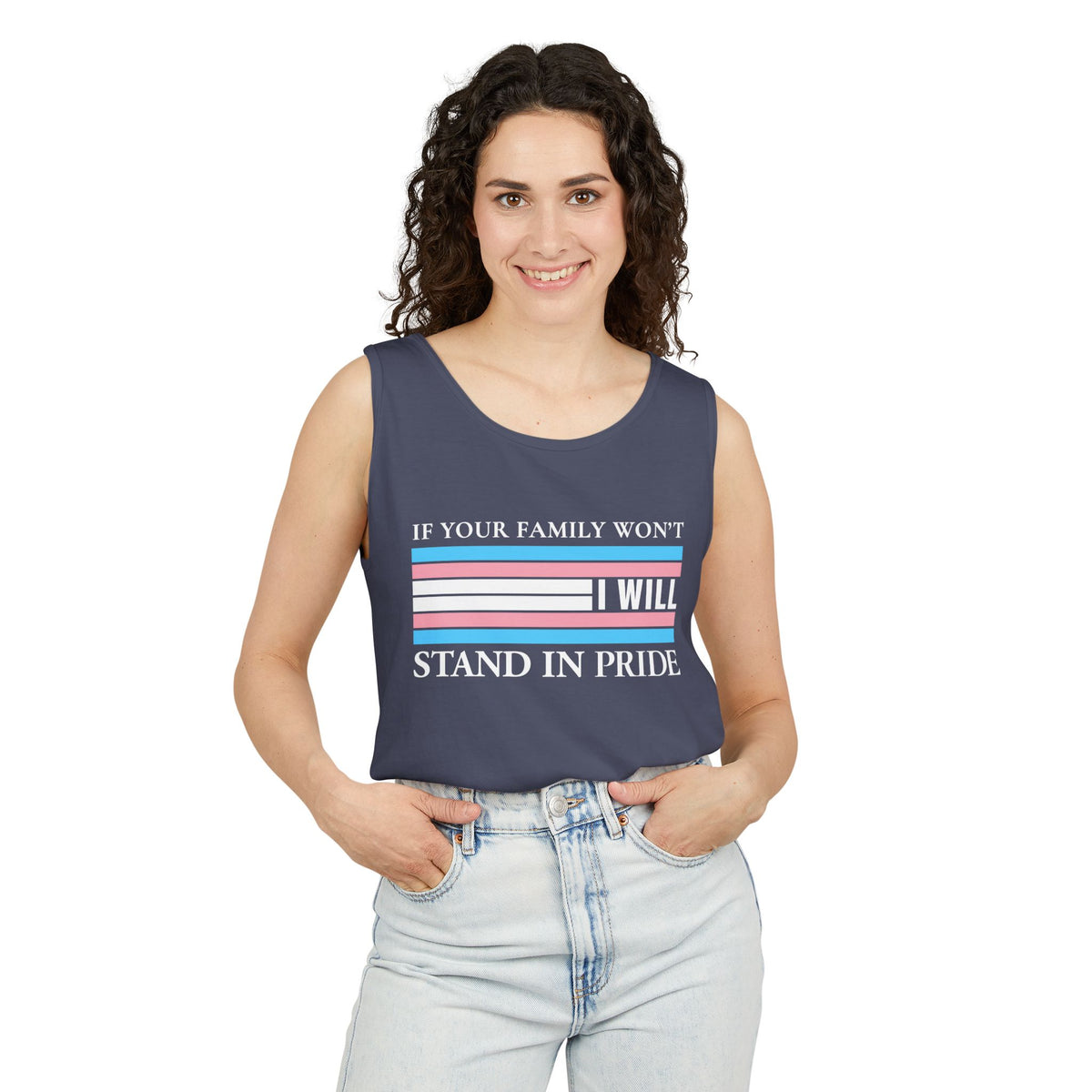 Copy of If your family won't..I will Trans Pride Tank