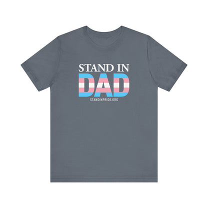 Stand In Dad Trans Flag Tee