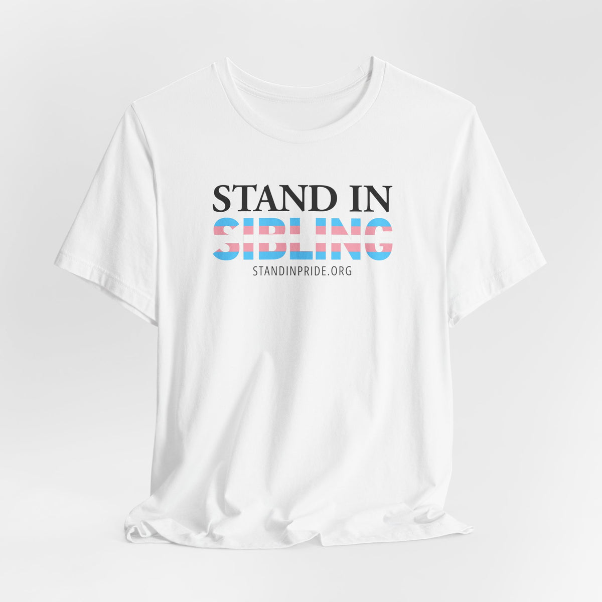 Stand In Sibling - Trans Pride Tee