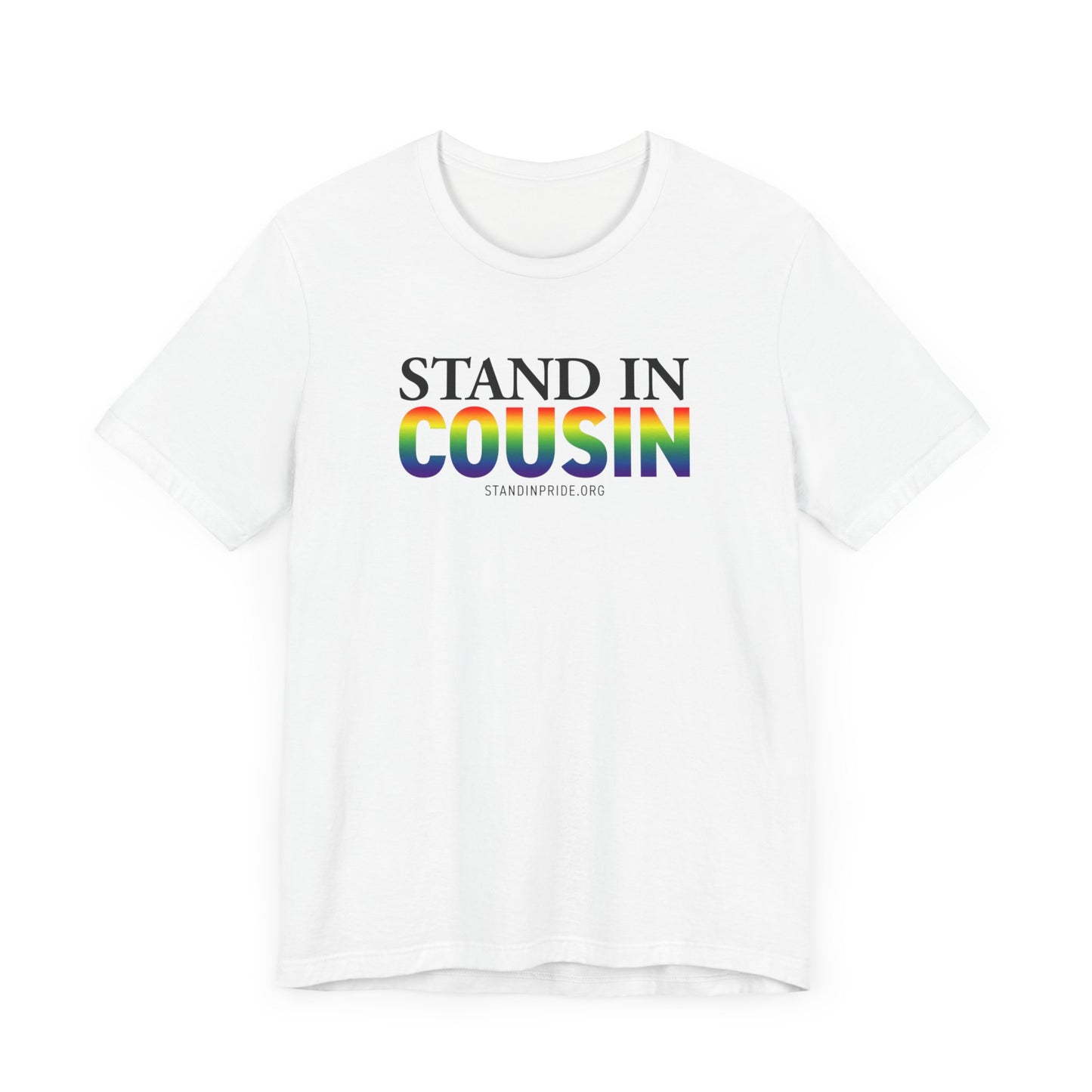 Stand In Cousin Tee