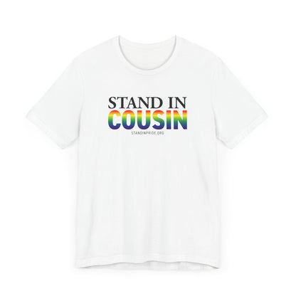 Stand In Cousin Tee