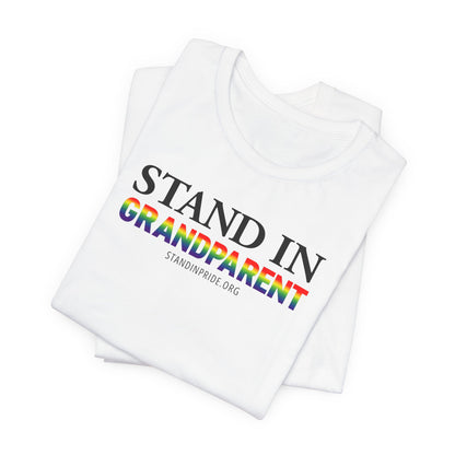 Stand In Grandparent - Pride Tee