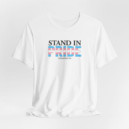 Stand In Pride - Trans Pride Tee