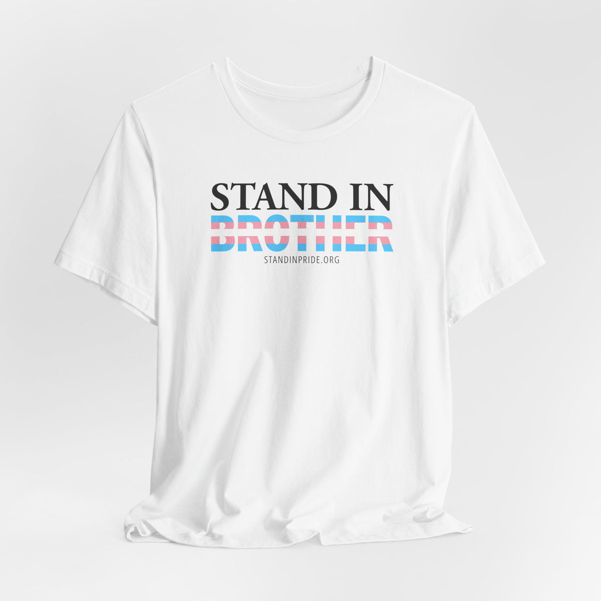 Stand In Brother - Trans Pride Tee