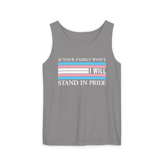 If your family won't..I will Trans Pride Tank