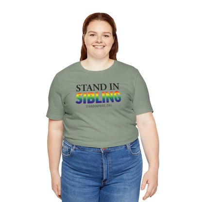 Stand In Sibling - Pride Tee
