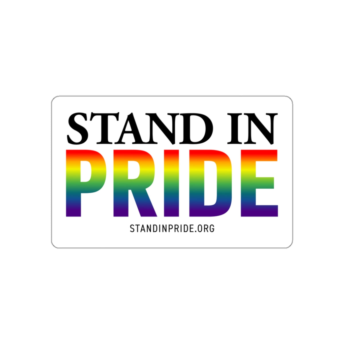 Stand In Pride Sticker